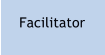 Facilitator
