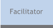 Facilitator